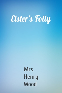 Elster's Folly