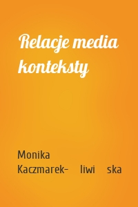 Relacje media konteksty