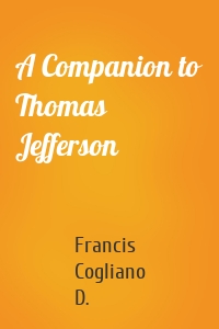 A Companion to Thomas Jefferson