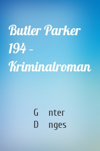 Butler Parker 194 – Kriminalroman