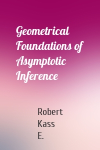 Geometrical Foundations of Asymptotic Inference