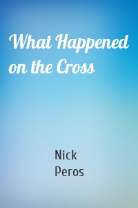 What Happened on the Cross