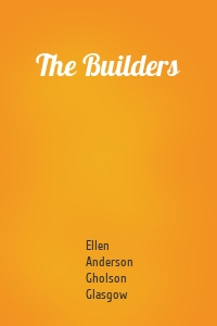 The Builders