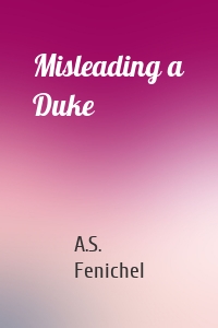 Misleading a Duke