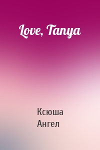 Love, Tanya