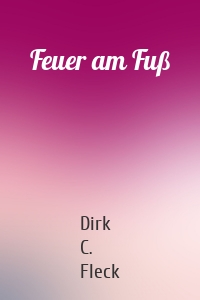 Feuer am Fuß