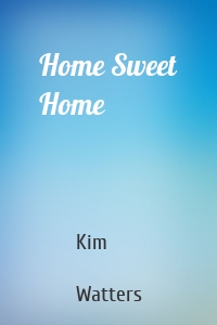 Home Sweet Home