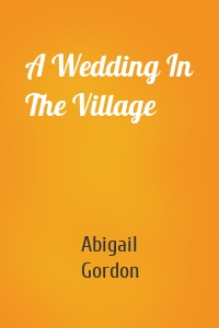 A Wedding In The Village