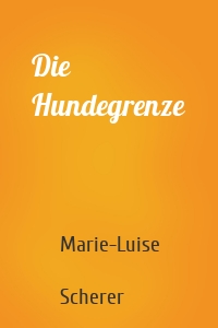 Die Hundegrenze