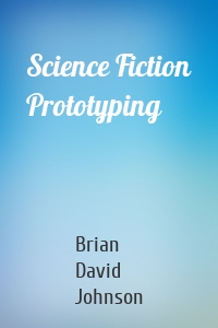 Science Fiction Prototyping