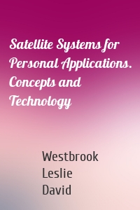 Satellite Systems for Personal Applications. Concepts and Technology