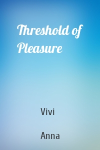 Threshold of Pleasure