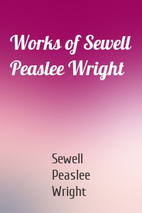 Works of Sewell Peaslee Wright