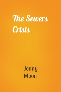 The Sewers Crisis