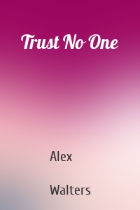 Trust No One