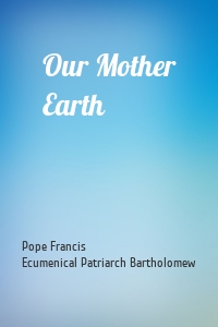 Our Mother Earth