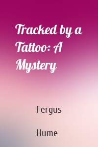 Tracked by a Tattoo: A Mystery