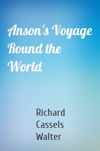 Anson's Voyage Round the World