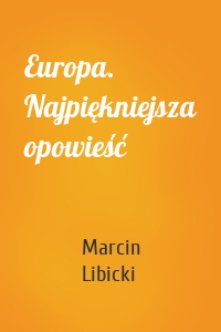 Europa. Najpiękniejsza opowieść