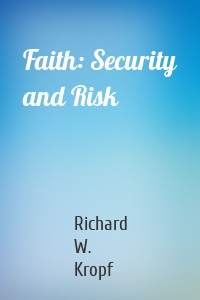 Faith: Security and Risk