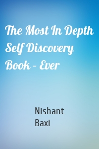 The Most In Depth Self Discovery Book – Ever