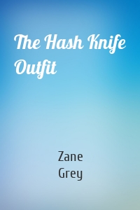 The Hash Knife Outfit