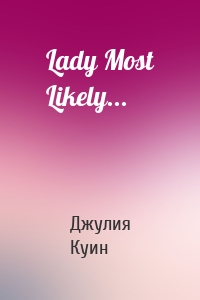 Lady Most Likely...