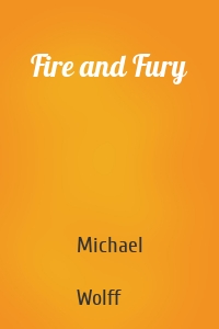 Fire and Fury