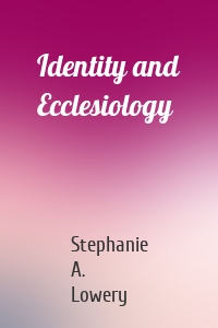 Identity and Ecclesiology