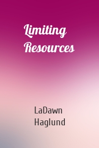 Limiting Resources