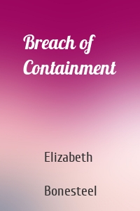 Breach of Containment