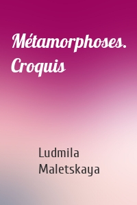 Métamorphoses. Croquis
