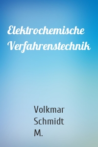 Elektrochemische Verfahrenstechnik