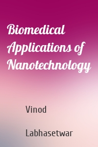 Biomedical Applications of Nanotechnology