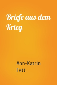 Briefe aus dem Krieg