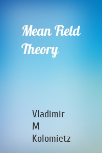 Mean Field Theory