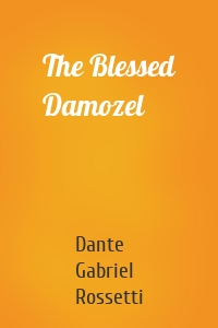 The Blessed Damozel