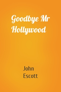 Goodbye Mr Hollywood