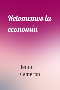 Retomemos la economía