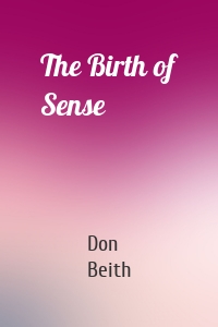 The Birth of Sense