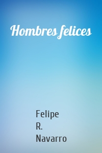 Hombres felices