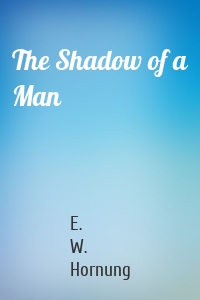 The Shadow of a Man