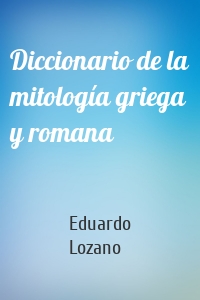 Diccionario de la mitología griega y romana