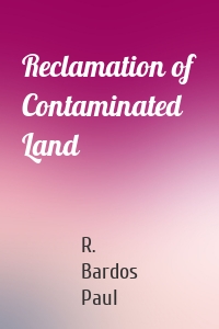 Reclamation of Contaminated Land