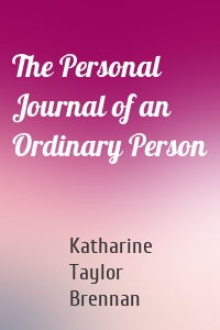 The Personal Journal of an Ordinary Person