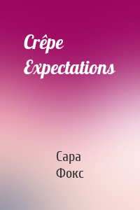 Crêpe Expectations