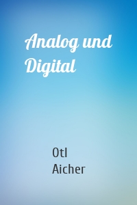 Analog und Digital
