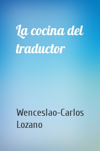La cocina del traductor