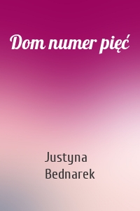 Dom numer pięć