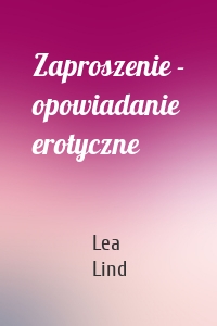 Zaproszenie - opowiadanie erotyczne